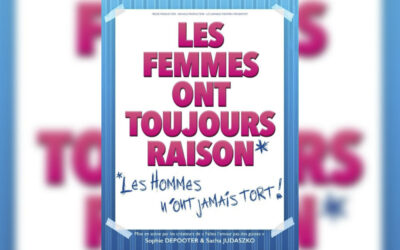 LES FEMMES ONT TOUJOURS RAISON