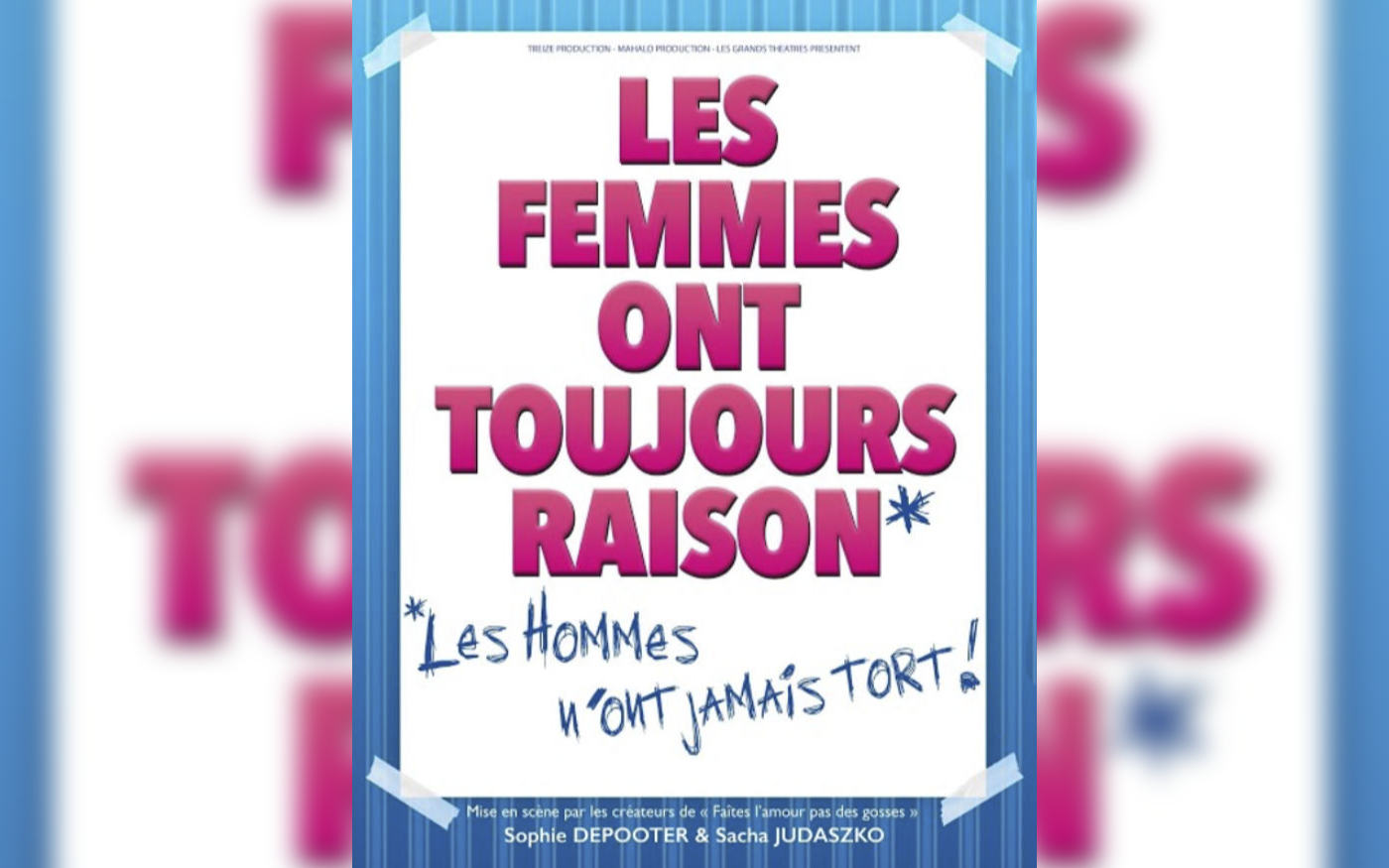 LES FEMMES ONT TOUJOURS RAISON - Music Line Productions
