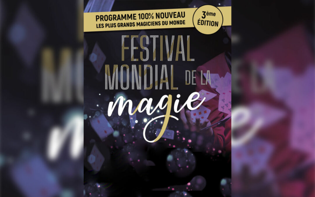 FESTIVAL MONDIAL DE LA MAGIE – MUTZIG