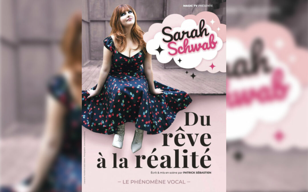 Sarah Schwab – Du rêve à la réalité